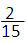 fraction 2 over 15