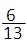 fraction 6 over  13